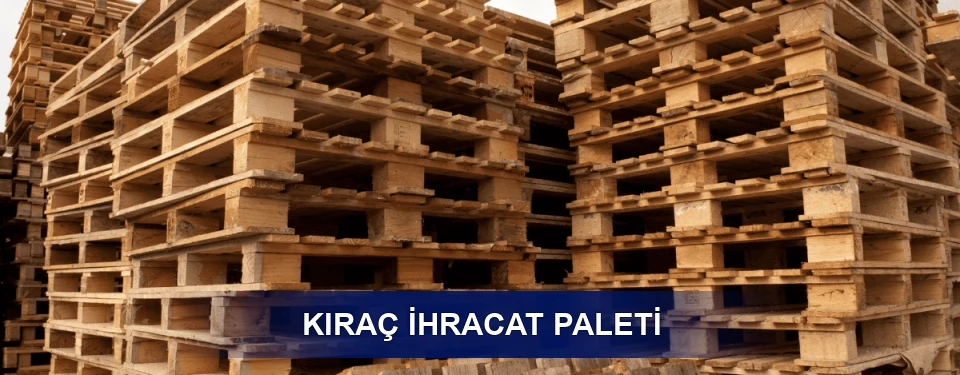 Kıraç ISPM 15 Seçimi Kıraç ISPM 15 Seçimi
